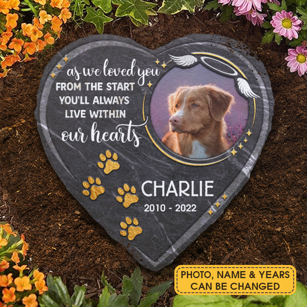 As We Loved You From The Start - Personalized Memorial Stone, Pet Grave Marker - Upload Image, Memorial Gift, Sympathy Gift
