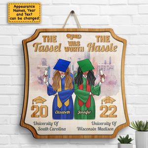 The Tassel Was Worth The Hassle - Personalized Shaped Wood Sign - Graduation Gift