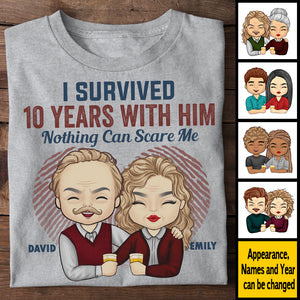 I Survived Many Years With Him Nothing Can Scare Me - Gift For Couples, Personalized Unisex T-shirt, Hoodie.
