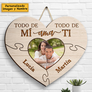 Todo De Mí Ama Todo De Ti - Upload Image, Gift For Couples, Husband Wife - Personalized Shaped Wood Sign Spanish