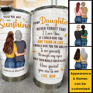 Never Forget That I Love You - Personalized Tumbler - Gift For Daughter