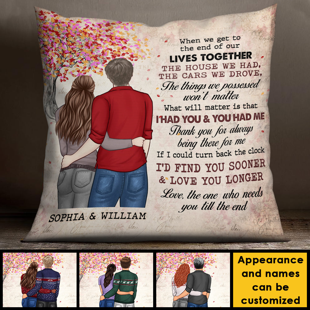 I Wish I'd Find You Sooner And Love You Longer - Gift For Couples, Personalized Pillow (Insert Included).
