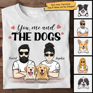 You, Me And The Dogs - Personalized Unisex T-Shirt.