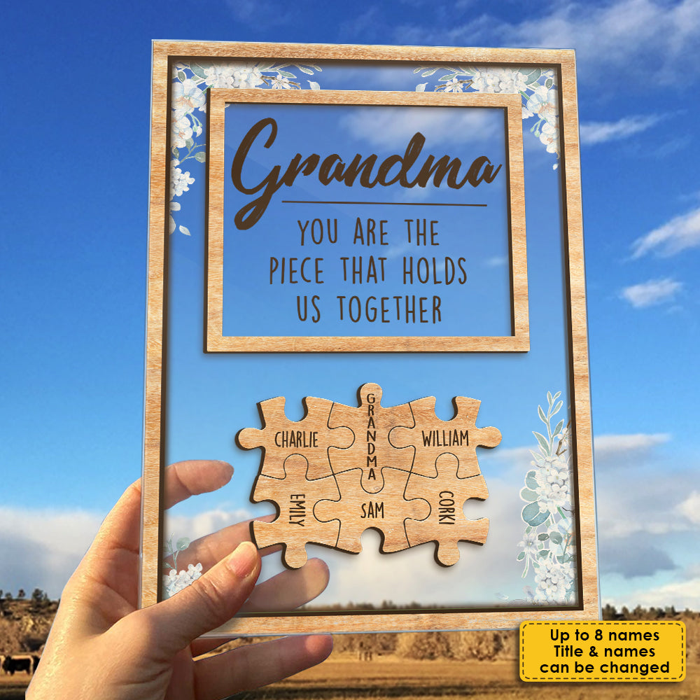 Personalized Acrylic Plaque - Nana You’re The Piece That Holds Us Together  Puzzle Flower - Personalized Puzzle Plaque - Best Gift For Mother, Grandma