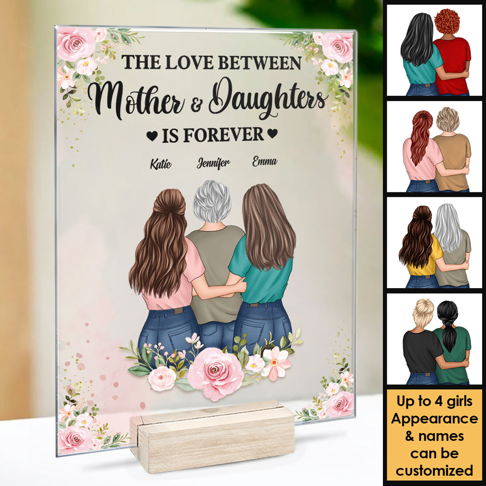 The Love Between Mother And Daughters Is Forever - Gift For Mom - Personalized Acrylic Plaque