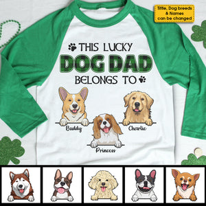 This Lucky Dog Mom, Dog Dad Belongs To - Personalized St. Patrick's Day Unisex Raglan Shirt.