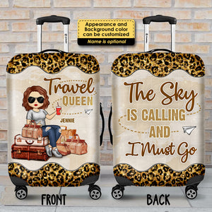 Travel Queen The Sky Is Calling And I Must Go - Gift For Bestie, Personalized Luggage Cover