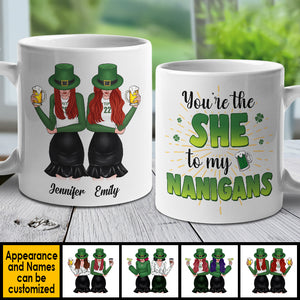 You're The She To My Nanigans - Gift For Besties, St. Patrick's Day - Personalized Mug.