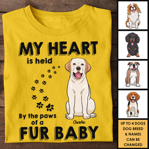 My Heart Is Held By The Paws Of A Fur Baby - Gift For Dog Lovers, Personalized Unisex T-shirt, Hoodie