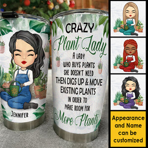 Crazy Plant Lady Who Buys Plants She Doesn't Need - Personalized Tumbler.