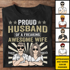 Proud Husband Of A Freaking Awesome Wife - Gift For Couples, Personalized T-shirt, Hoodie.