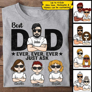 Best Dad Ever, Just Ask - Personalized Unisex T-Shirt For Dads.