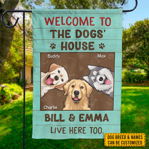 Welcome To The Dogs' House, We Lives Here Too - Dog Personalized Custom Flag - Gift For Pet Owners, Pet Lovers