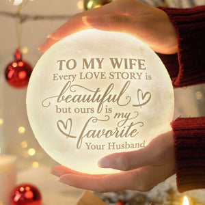 Our Love Story Is My Favorite - Moon Lamp - To My Wife, Gift For Wife, Anniversary, Engagement, Wedding, Marriage Gift, Christmas Gift