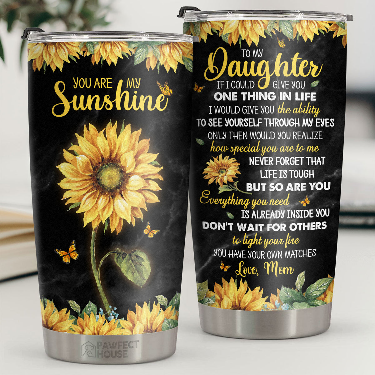 Pawfect House Birthday Gifts for Daughter 20oz Sunflower gifts for women Stainless Steel Tumbler - See Yourself Through My Eyes - Graduation Gifts For Her From Mom - Mother Daughter Gift