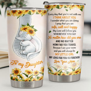 You Will Always Be My Little Girl And My Love For You Is Forever - Tumbler - To My Daughter, Gift For Daughter, Daughter Gift From Mom, Birthday Gift For Daughter