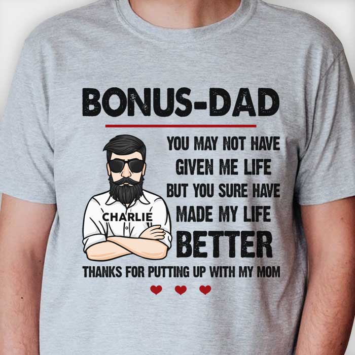Bonus Dad - Gift For Dad - Personalized Unisex T-Shirt.