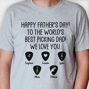 To The World Best Picking Dad - Gift For Dad - Personalized Unisex T-Shirt.