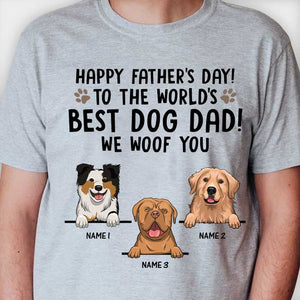 Happy Father's Day To Best Dog Dad - Gift for Dad, Personalized T-shirt.