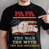 USA The Man The Myth The Bad Influence - Gift for Dad, Personalized Custom Unisex T-shirt