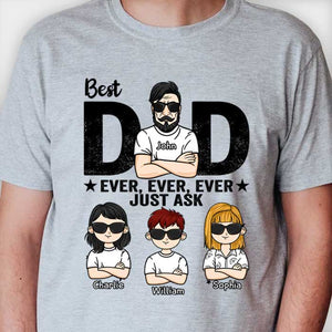 Best Dad Ever, Just Ask - Personalized Unisex T-Shirt For Dads.