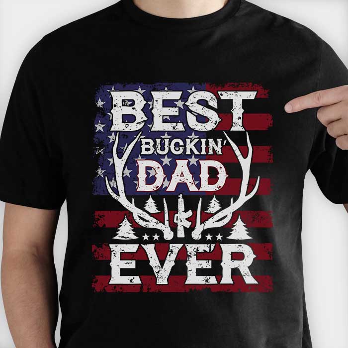 best buckin dad shirt