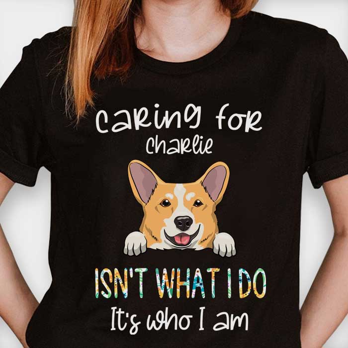Caring For Charlie Isn't What I Do - Personalized T-shirt.