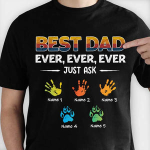 Best Dad/Grandpa Ever Ever Ever Just Ask - Personalized Unisex T-Shirt.