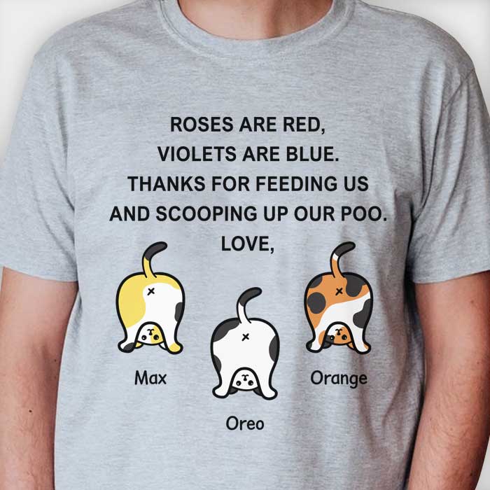 Thanks For Feeding Us Funny Cat Butt - Gift for Dad, Personalized Unisex T-Shirt.