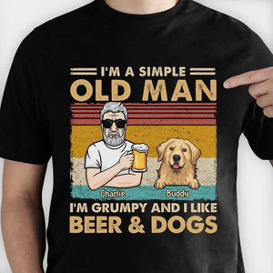 I'm A Simple Old Man I Like Beer And Dogs - Personalized Unisex T-Shirt.