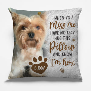 Custom Photo Just Hug This Pillow And Feel Me Here - Memorial Personalized Custom Pillow - Sympathy Gift, Gift For Pet Owners, Pet Lovers