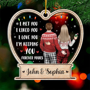 I Met You I Liked You I Love You - Couple Personalized Custom Ornament - Acrylic Custom Shaped - Christmas Gift For Husband Wife, Anniversary