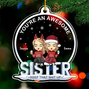 You're An Awesome Bestie - Bestie Personalized Custom Ornament - Acrylic Snow Globe Shaped - Christmas Gift For Best Friends, BFF, Sisters