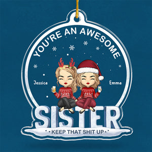 You're An Awesome Bestie - Bestie Personalized Custom Ornament - Acrylic Snow Globe Shaped - Christmas Gift For Best Friends, BFF, Sisters