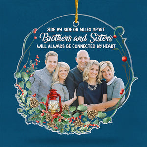 Custom Photo We Will Always Be Connected - Family Personalized Custom Ornament - Acrylic Custom Shaped - Christmas Gift For Family Members