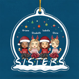 To The Best Sister Ever - Bestie Personalized Custom Ornament - Acrylic Snow Globe Shaped - Christmas Gift For Best Friends, BFF, Sisters