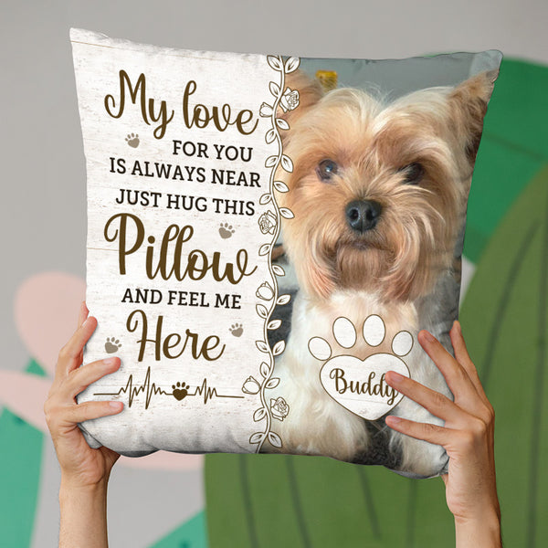 Custom Photo Just Hug This Pillow And Feel Me Here - Memorial Personal -  Pawfect House