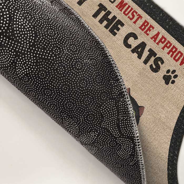 You Must Be Approved By The Cats - Cat Personalized Custom Decorative Mat - Gift For Pet Owners, Pet Lovers