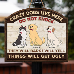 A Crazy Dog Lives Here - Dog Personalized Custom Shaped Home Decor Wood Sign - House Warming Gift For Dog Lovers