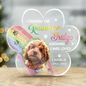 Custom Photo I Crossed The RainBow Bridge - Memorial Personalized Custom Paw Shaped Acrylic Plaque - Sympathy Gift, Gift For Pet Owners, Pet Lovers