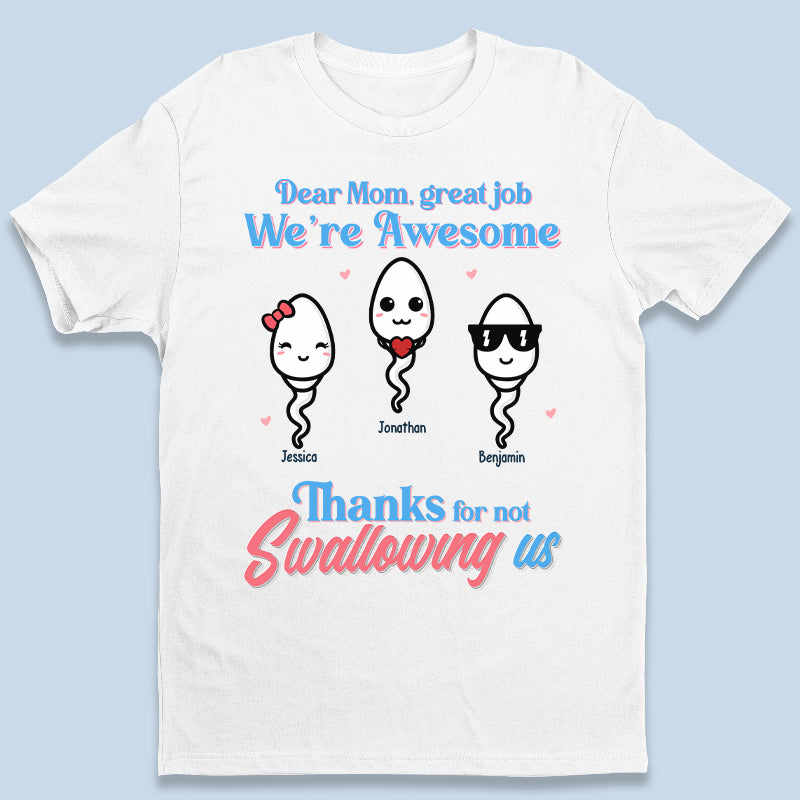 Dear Mom Great Job I'm Awesome Personalized Family Gift For Mom Custom Unisex T-Shirt Designed By Jeanelle Going