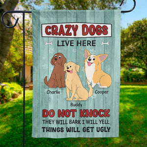 Crazy Dogs Live Here Do Not Knock - Dog Personalized Custom Flag - Gift For Pet Owners, Pet Lovers