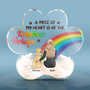 A Piece Of My Heart Is At The Rainbow Bridge - Memorial Personalized Custom Paw Shaped Acrylic Plaque - Sympathy Gift, Gift For Pet Owners, Pet Lovers