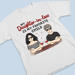 My Favorite Child Is My Daughter In Law - Family Personalized Custom Unisex T-shirt, Hoodie, Sweatshirt - Mother's Day, Birthday Gift For Mom
