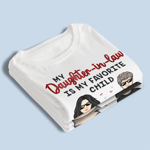 My Favorite Child Is My Daughter In Law - Family Personalized Custom Unisex T-shirt, Hoodie, Sweatshirt - Mother's Day, Birthday Gift For Mom