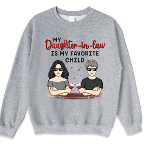 My Favorite Child Is My Daughter In Law - Family Personalized Custom Unisex T-shirt, Hoodie, Sweatshirt - Mother's Day, Birthday Gift For Mom