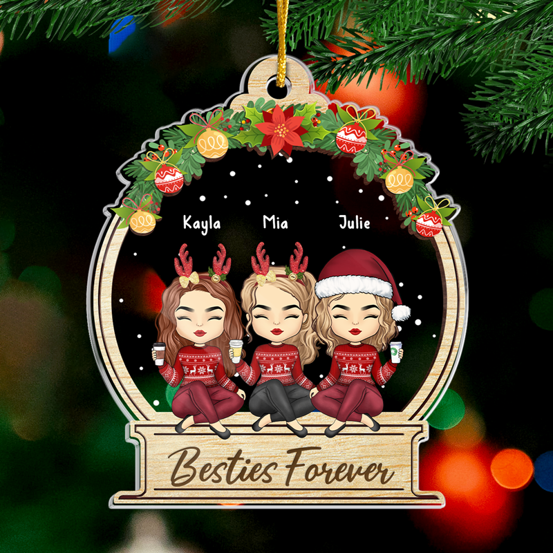 You Will Forever & Always Be My Best Friend - Bestie Personalized Custom Ornament - Acrylic Snow Globe Shaped - Christmas Gift For Best Friends, BFF, Sisters