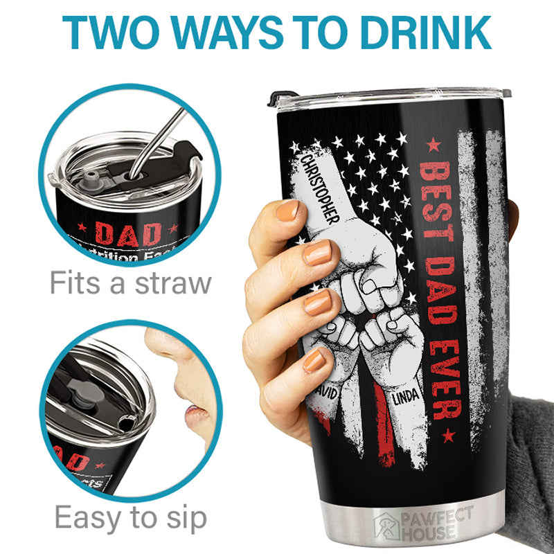 You're The Best Dad Ever - Family Personalized Custom Tumbler - Father's Day, Birthday Gift For Dad, Grandpa