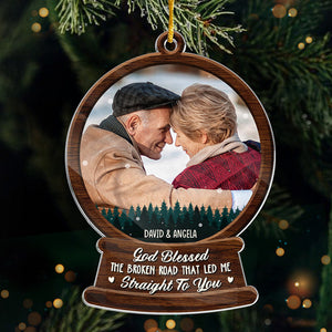 Custom Photo God Blessed The Broken Road - Couple Personalized Custom Ornament - Acrylic Snow Globe Shaped - Christmas Gift For Husband Wife, Anniversary