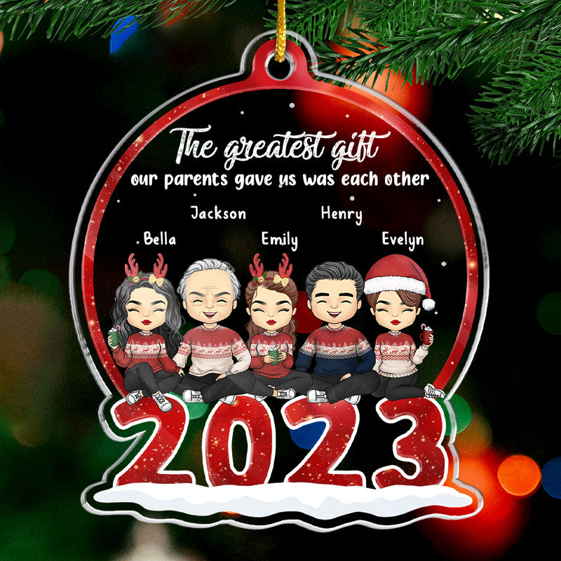 The Greatest Gift Of Us - Family Personalized Custom Ornament - Acrylic Snow Globe Shaped - Christmas Gift For Family Members, Best Friends, BFF, Sisters
